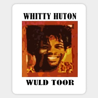 Whitty Hutton Wuld Toor Vintage Magnet